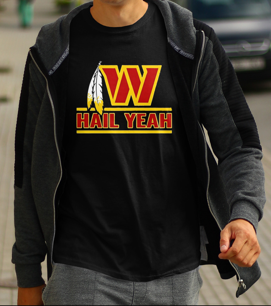 Washington Commanders W Hail Yeah With Feather T-Shirt