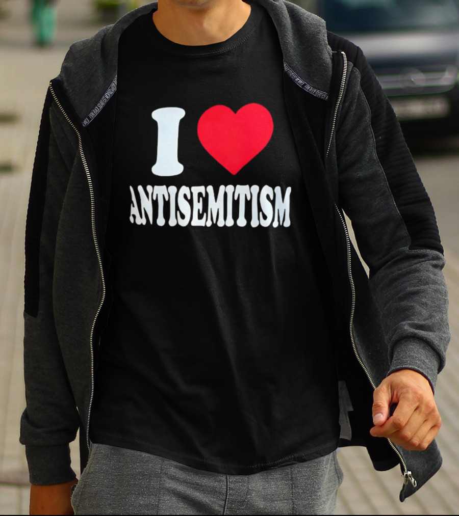 I Heart Antisemitism T-Shirt