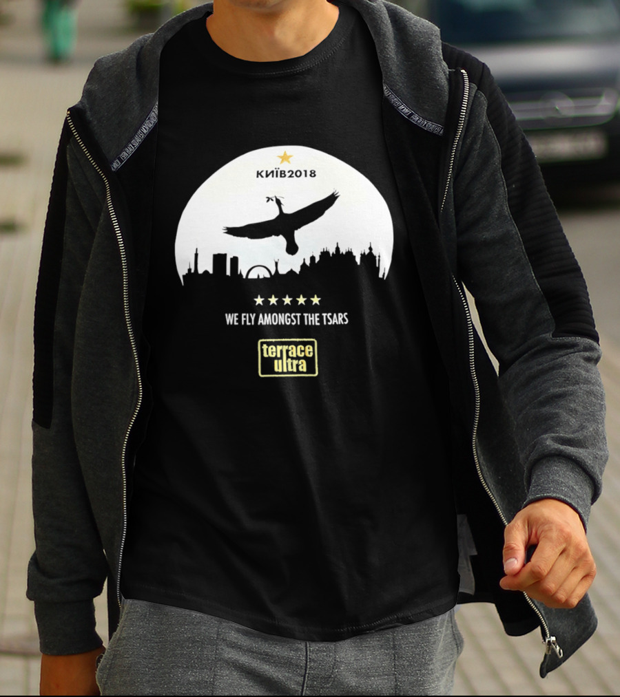 Kiiv 2018 We Fly Amongst The Tsars Terrace Ultra Soccer Memorabilia T-Shirt