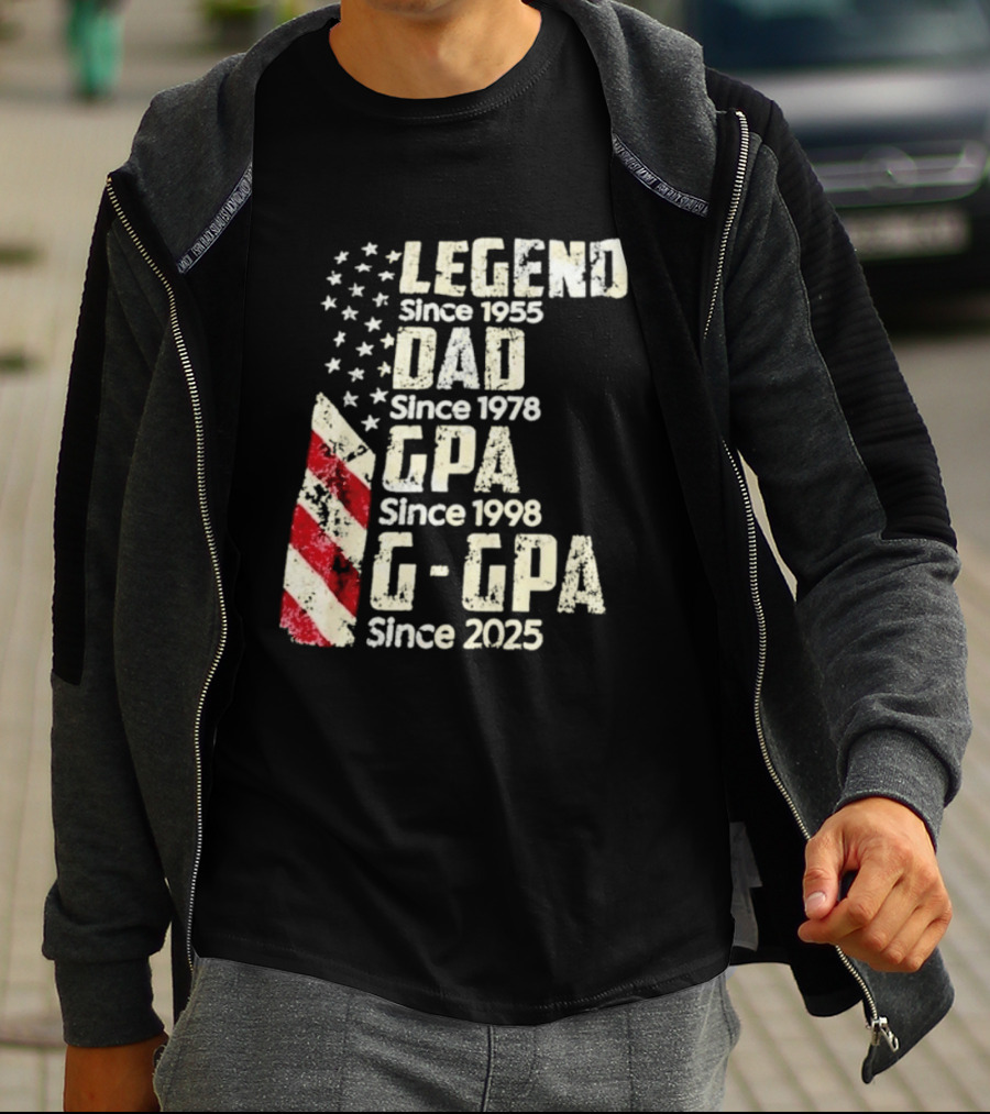 Legend Since 1955 Dad Since 1978 GPA Since 1998 G GPA Since 2025 Patriotic Stars And Stripes T-Shirt