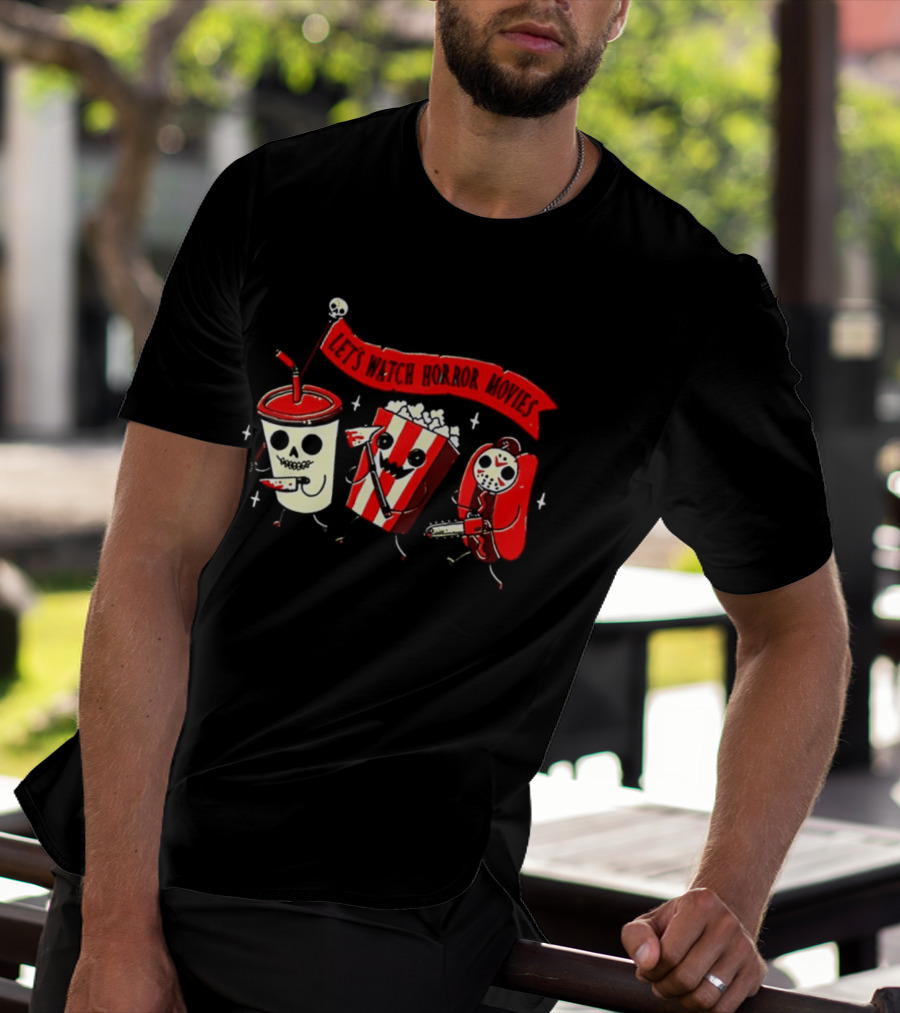 Let's Horror Movies Skull Soda Chainsaw Hot Dog And Popcorn T-Shirt