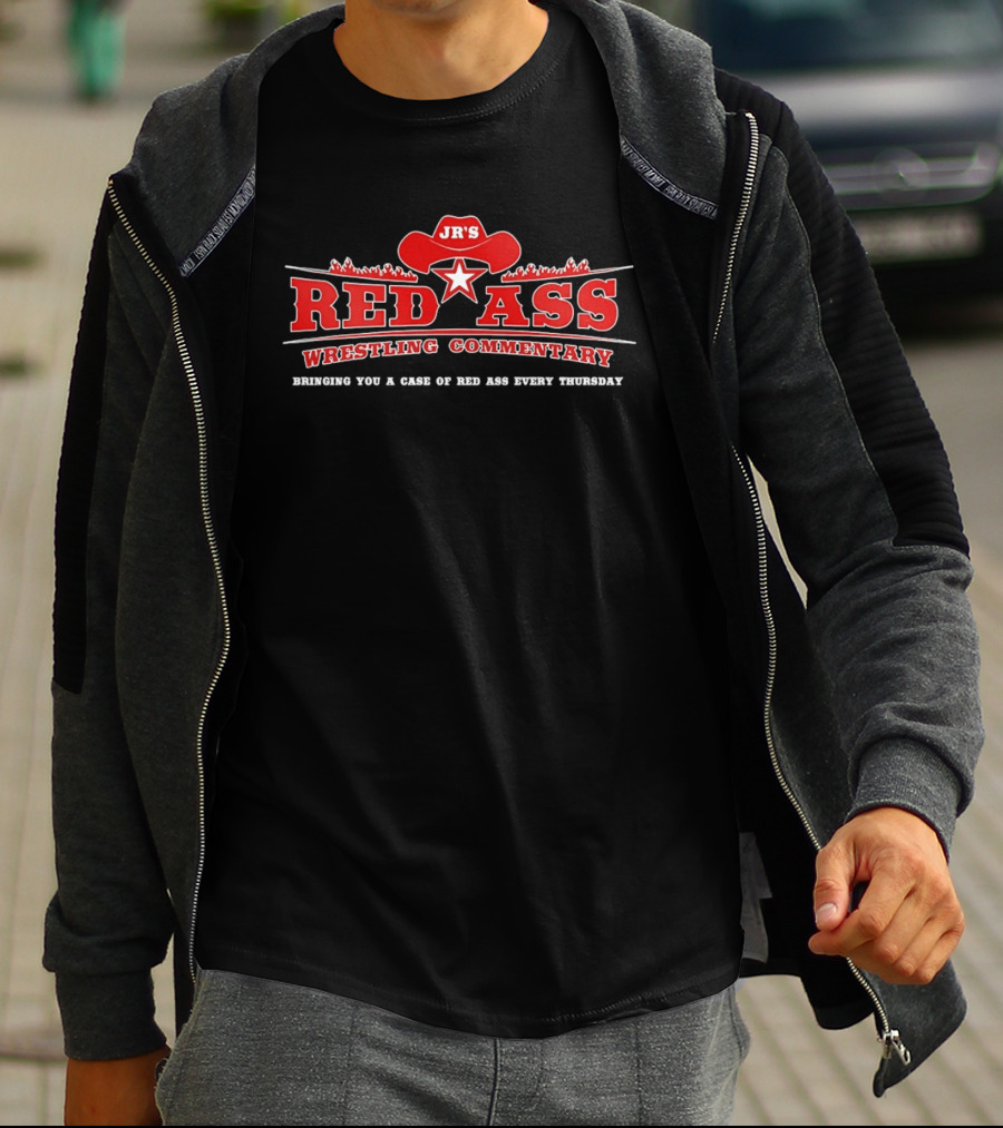 JR's Red Ass Wrestling Commentary Bringing You A Case Of Red Ass Every Thursday T-Shirt