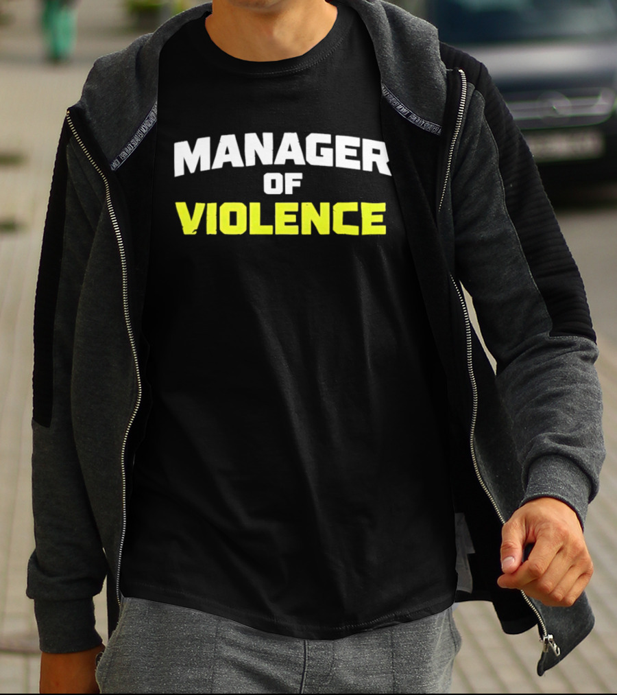 Manager Of Violence T-Shirt