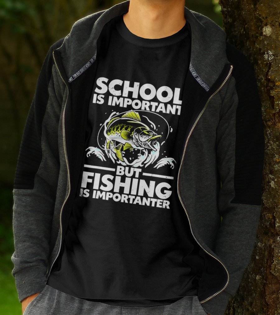 School Is Important But Fishing Is Importanter Funny Fish Humor T-Shirt