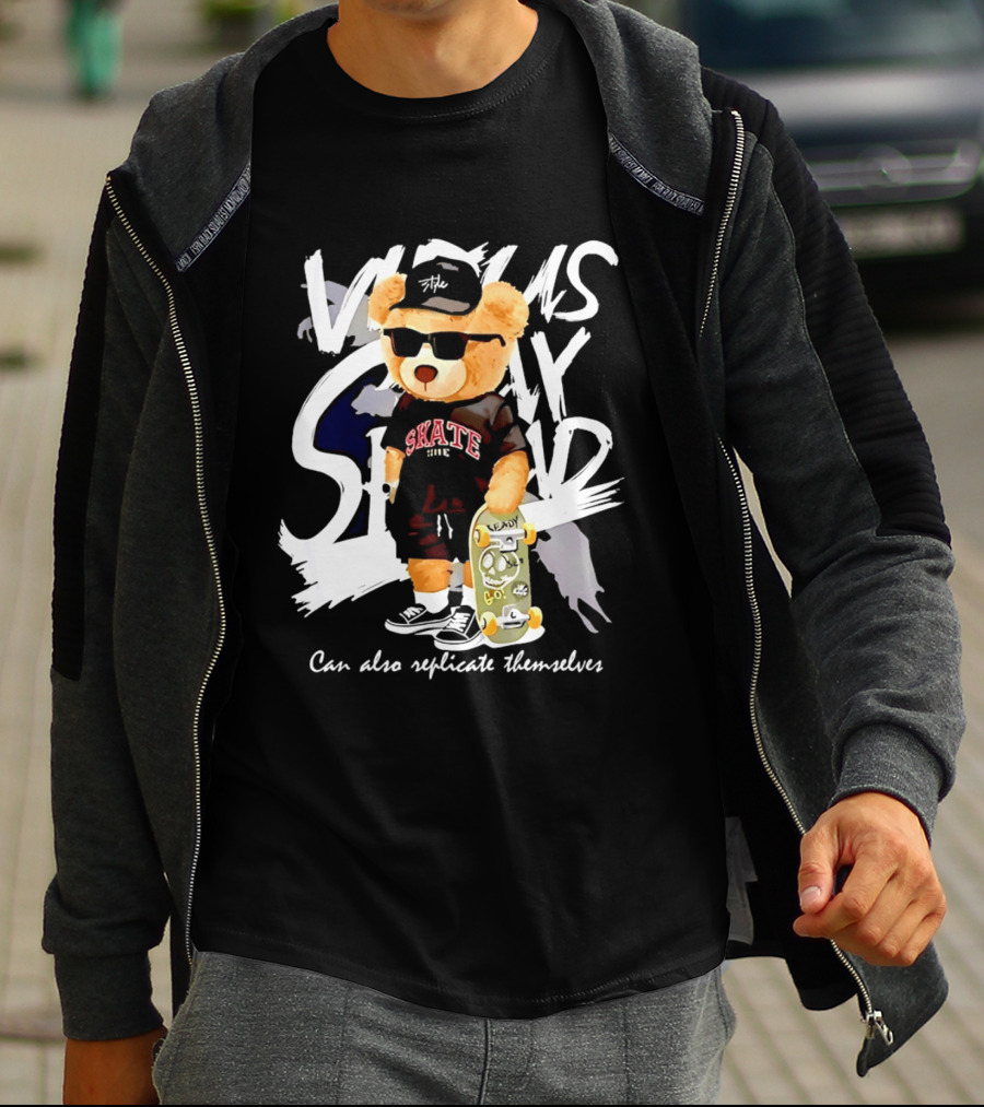 Skate Bear Can Also Replicate Themselves Vicious Tedy Stand T-Shirt