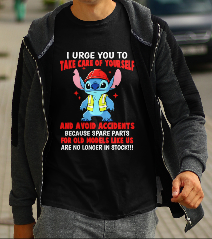 Stitch I Urge You To Take Care Of Yourself And Avoid Accidents Spare Parts For Old Models Like Us Not In Stock T-Shirt