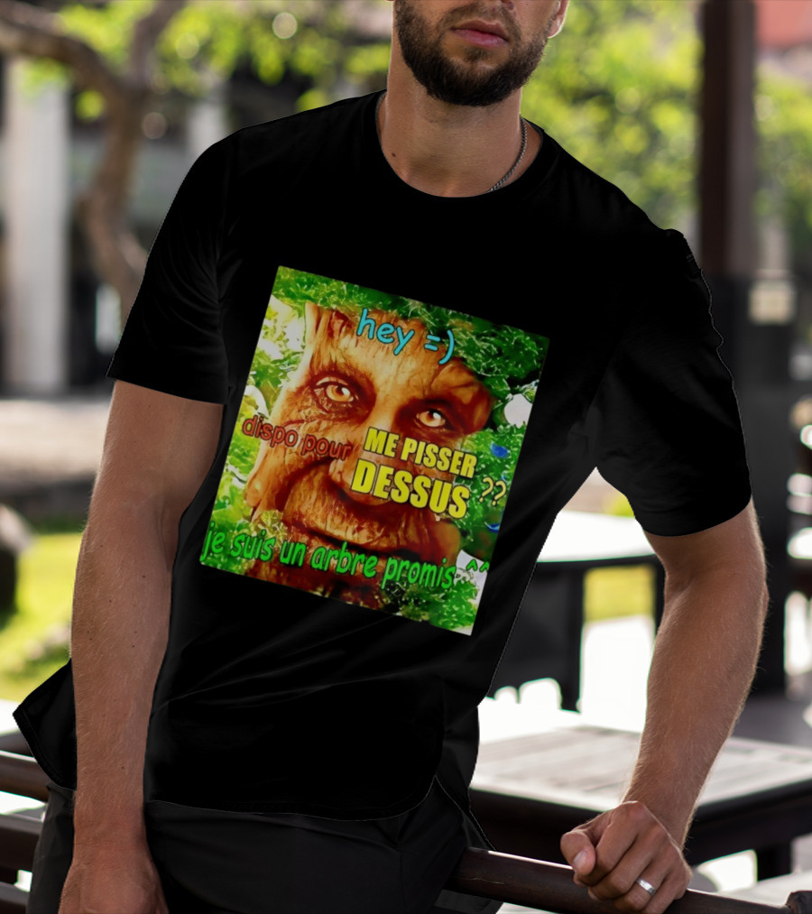 Hey =) Dispo Pour ME PISSER DESSUS ?? Je Suis Un Arbre Promis ^^ T-Shirt