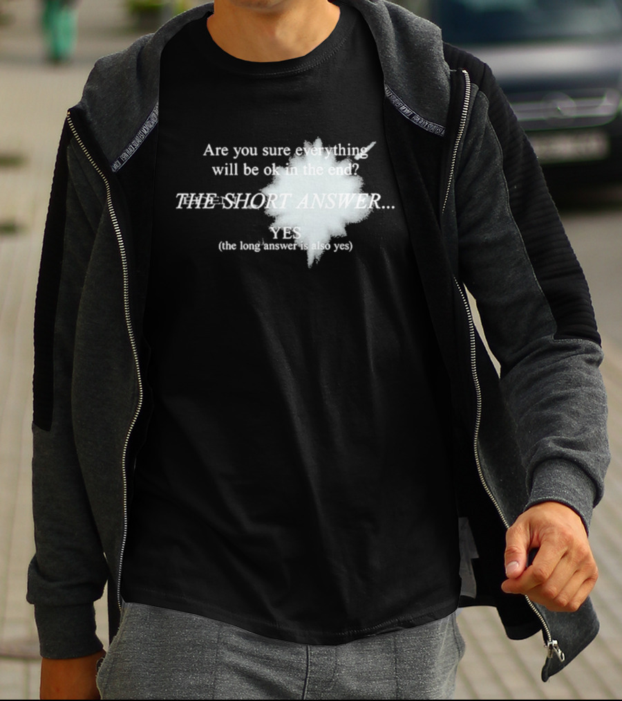 Eden Are You Sure Everything Will Be Ok In The End The Short Answer Yes Solar Flare T-Shirt