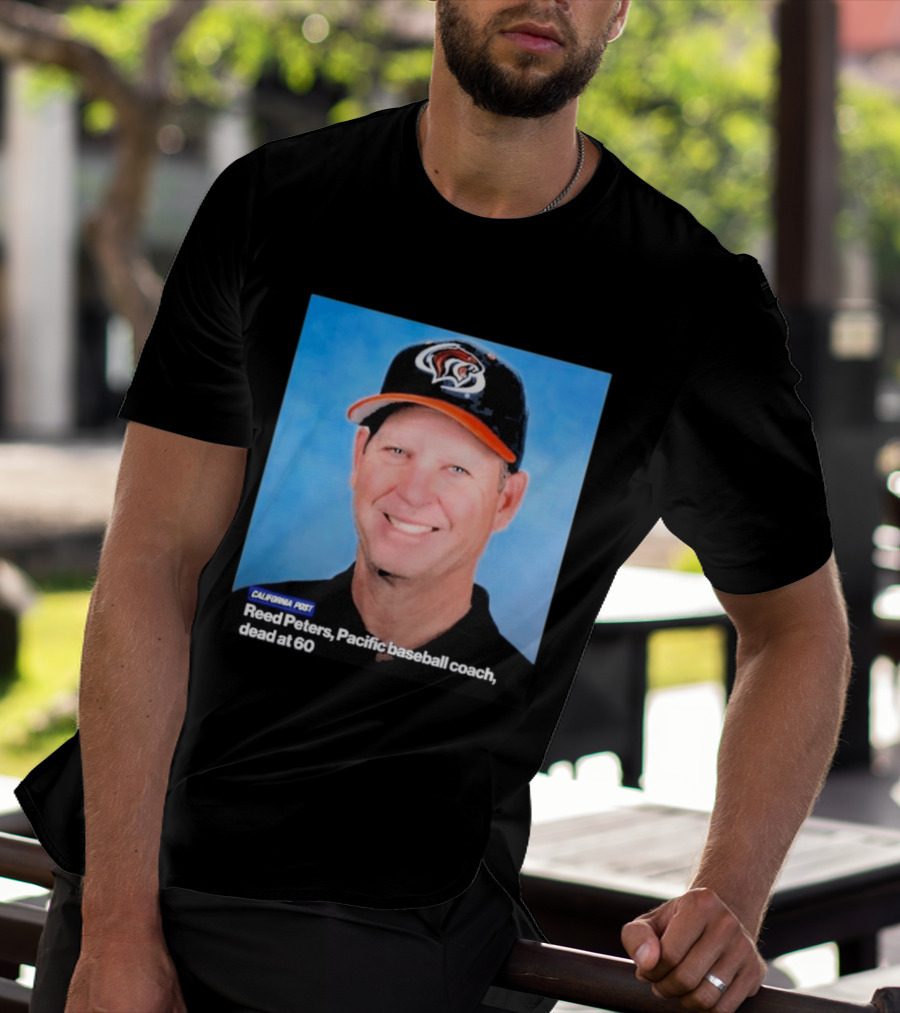 California Post Reed Peters Pacific Baseball Coach Remembered T-Shirt
