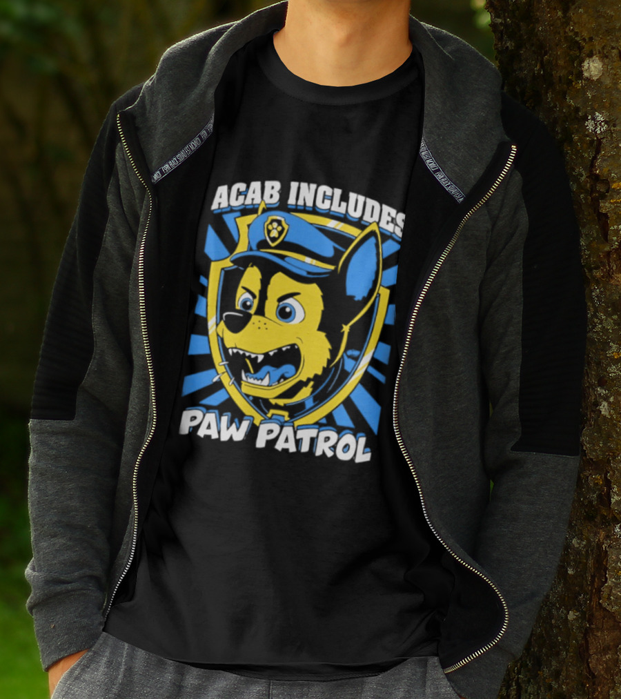 ACAB Includes Paw Patrol Police Satire T-Shirt