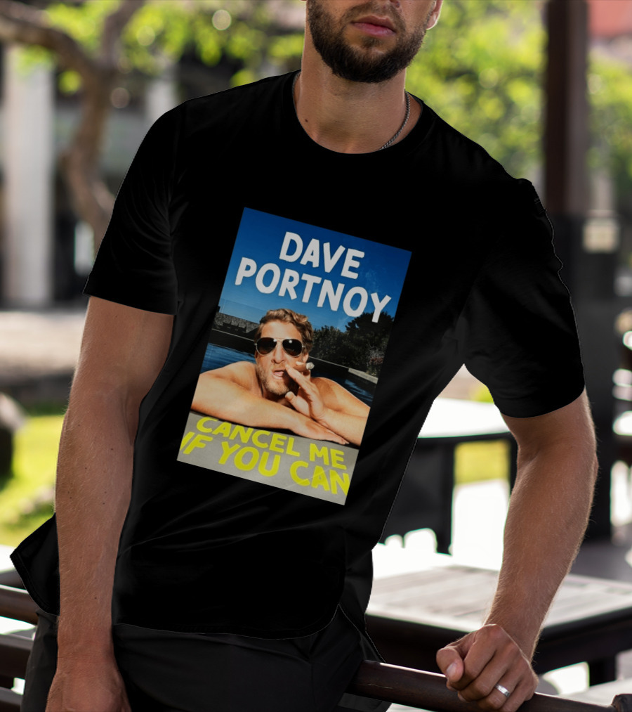 Dave Portnoy Cancel Me If You Can Cigarette Sunglasses Pool T-Shirt