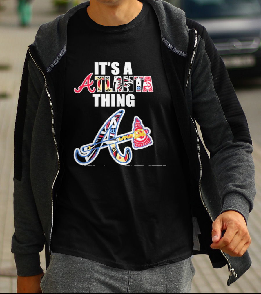 It's A Atlanta Thing Mashup Braves Team Sport T-Shirt