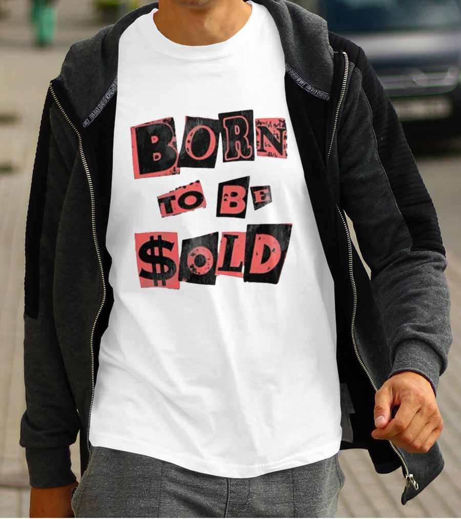 Born To Be $old T-Shirt
