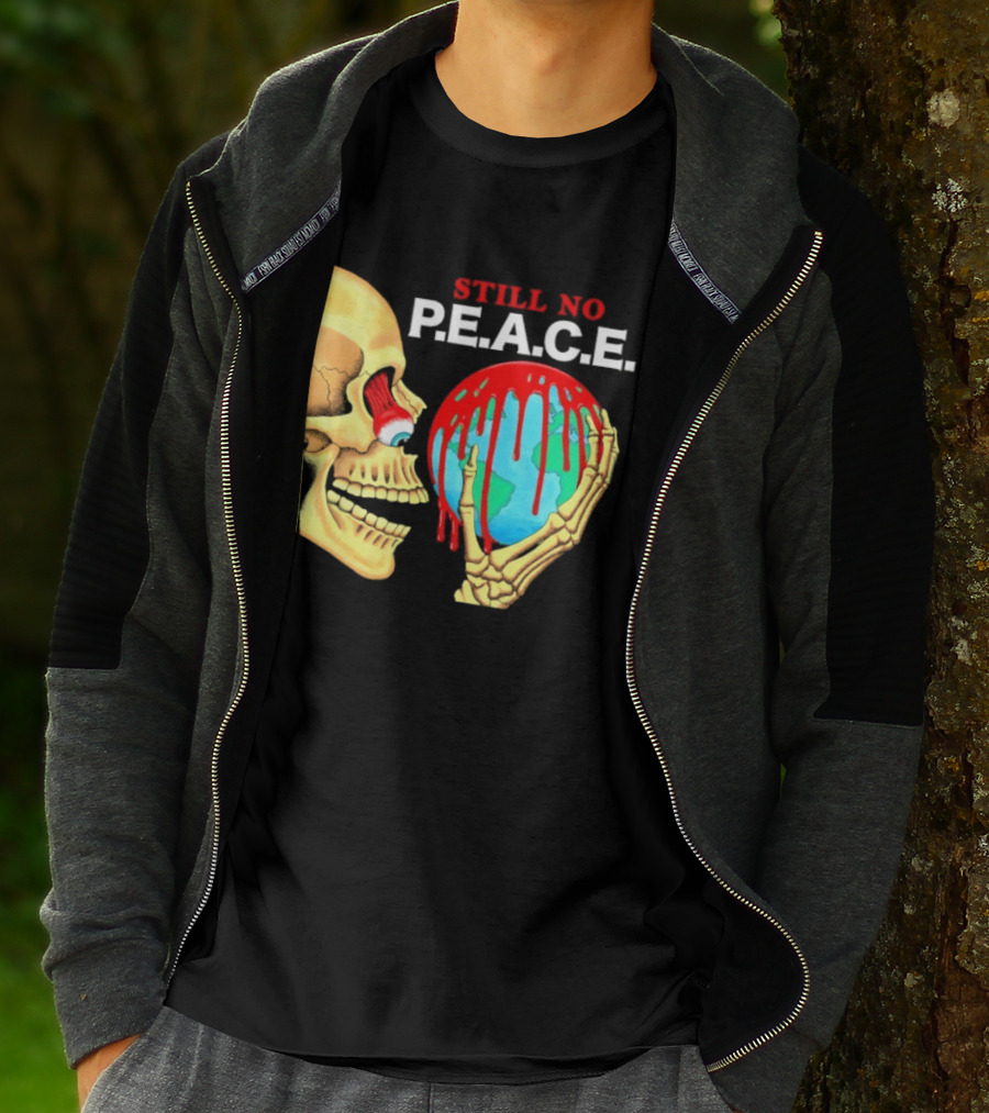 Still No PEACE Skull Bloody Earth T-Shirt