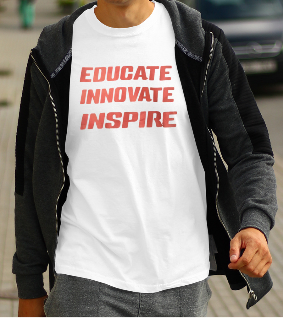 Educate Innovate Inspire T-Shirt