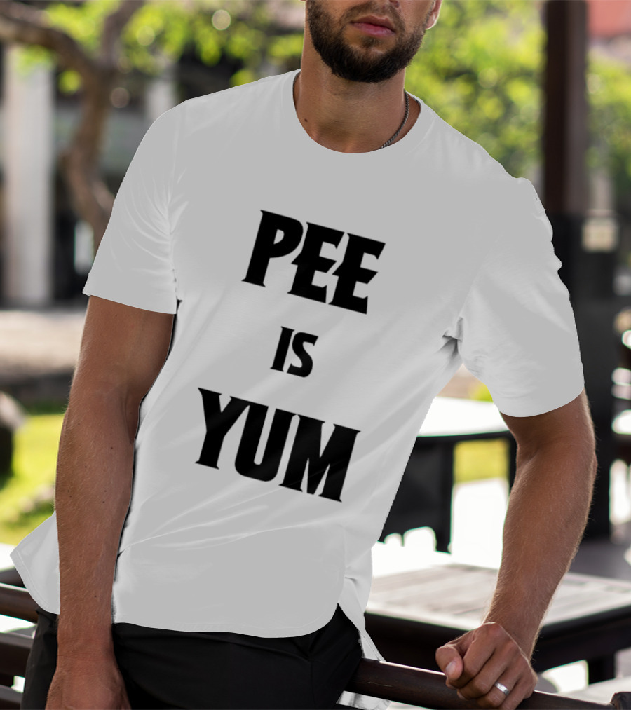 Pee Is Yum Humor Joke Funny Saying T-Shirt