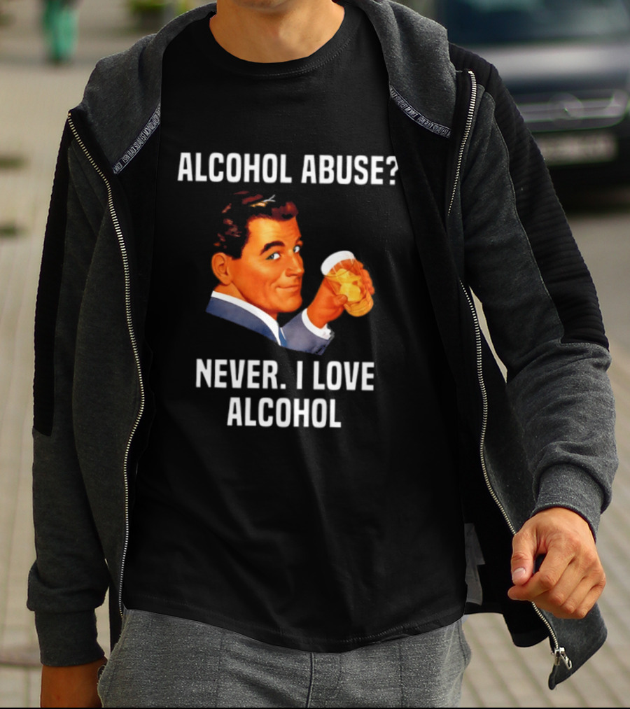 Alcohol Abuse Never I Love Alcohol Vintage Style Drink Beer T-Shirt