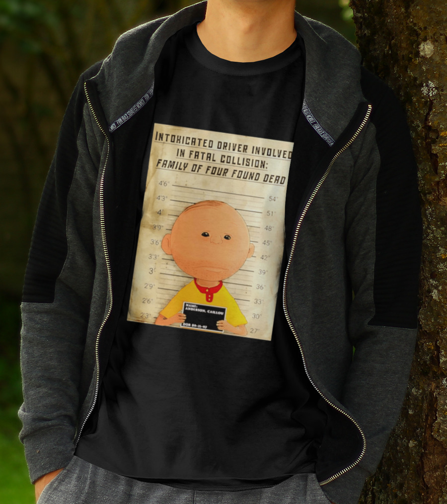 Caillou Intoxicated Driver Fatal Collision Shot T-Shirt