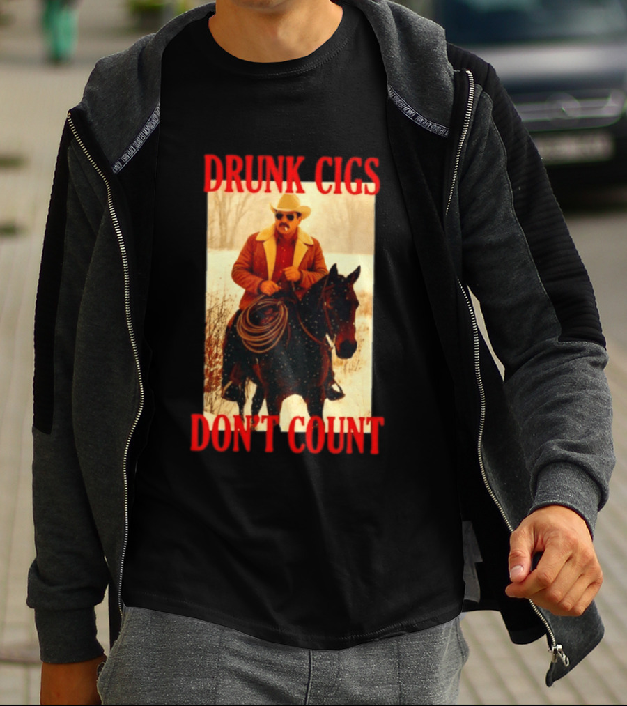 Drunk Cigs Don't Count Cowboy On Horse Snow Scene T-Shirt