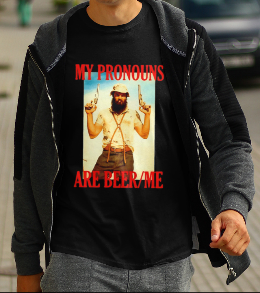 My Pronouns Are Beer Me Funny Guns And Bearded Man T-Shirt