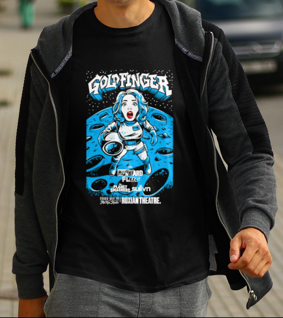 Goldfinger Mustard Plug The Planet Smashers Roxian Theatre November 19 Sullvn T-Shirt
