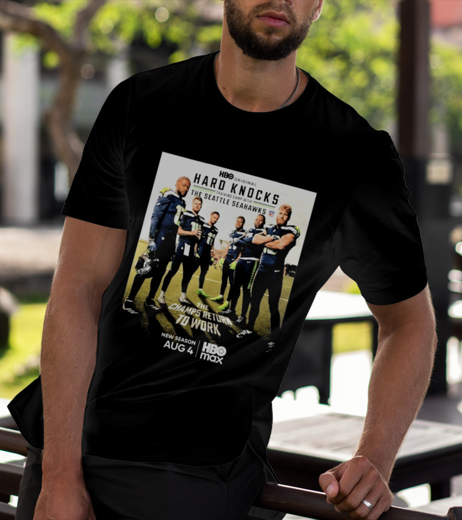 HBO Original Hard Knocks Training Camp Seattle Seahawks The Champs Return Aug 4 HBO Max T-Shirt