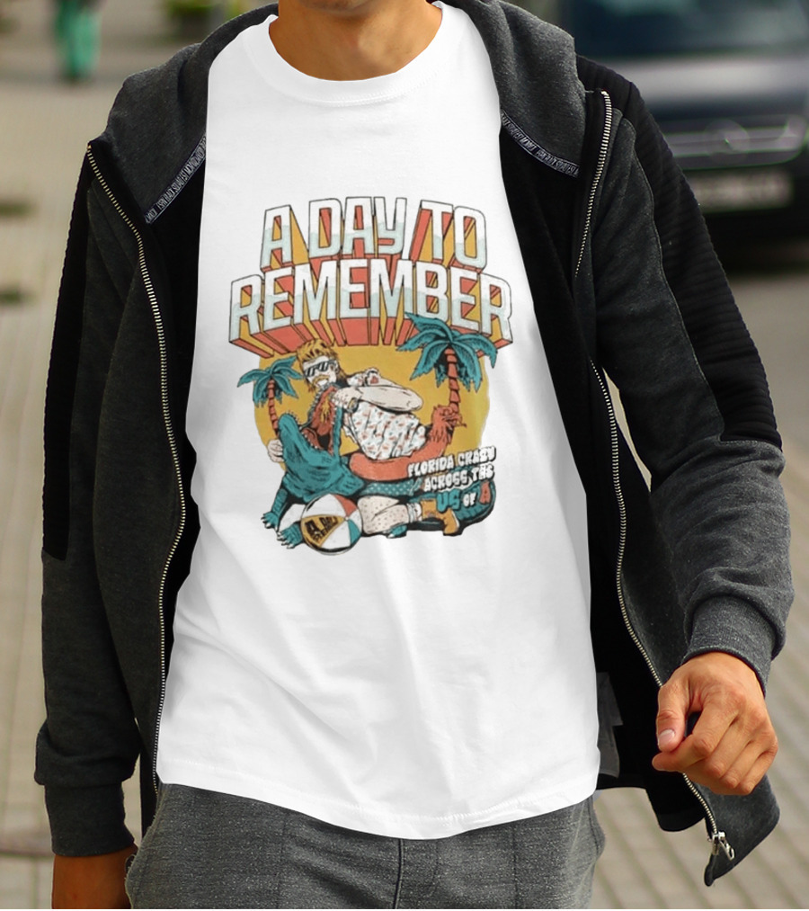 A Day To Remember Florida Crazy Across The US Of A Retro Beach Vibes T-Shirt