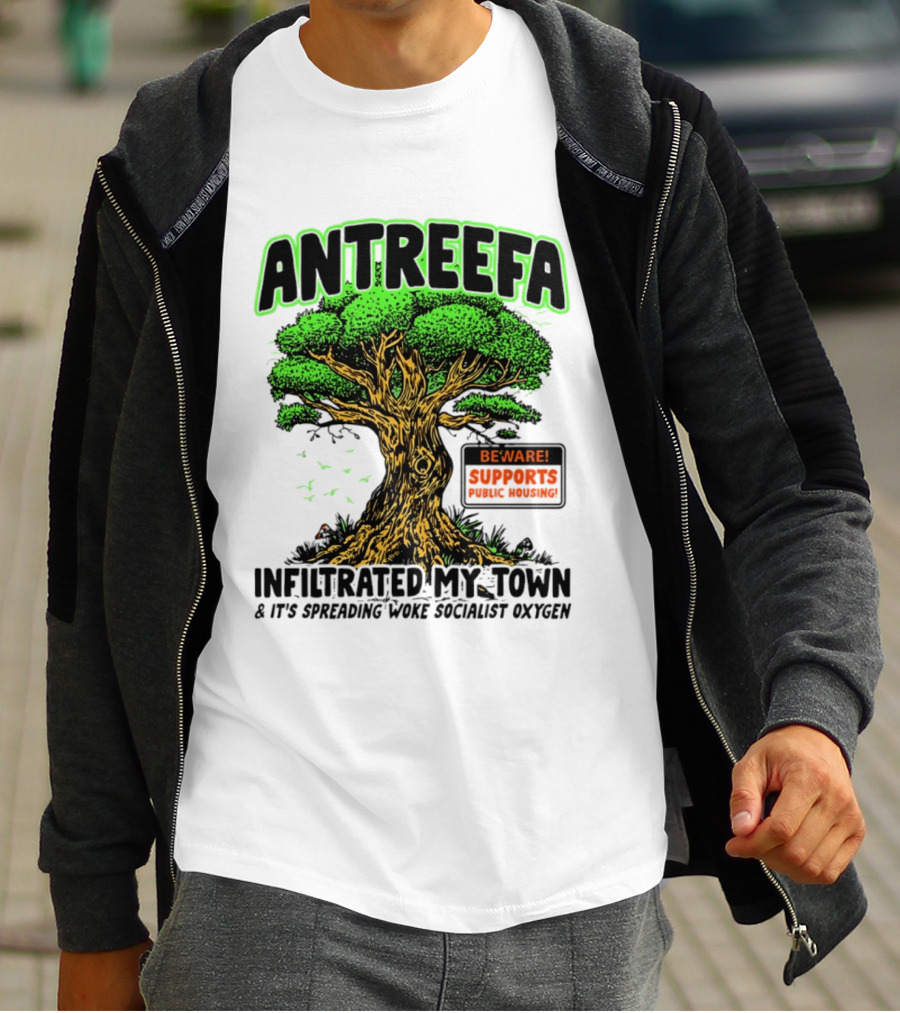 Antreefa Beware Supports Infiltrated My Town Spreading Woke Socialist Oxygen T-Shirt