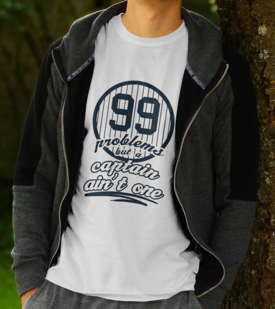 99 Problems But A Captain Ain't One Jakey Botch T-Shirt
