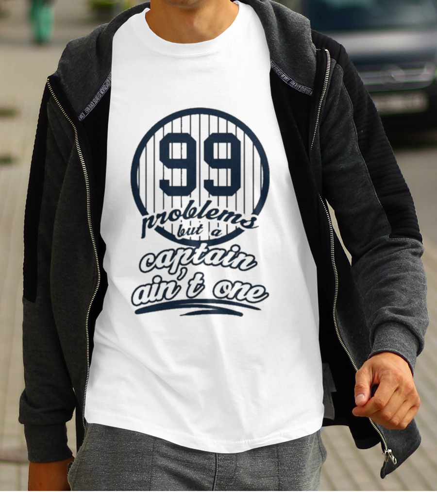 99 Problems But A Captain Ain't One Jakey Botch T-Shirt