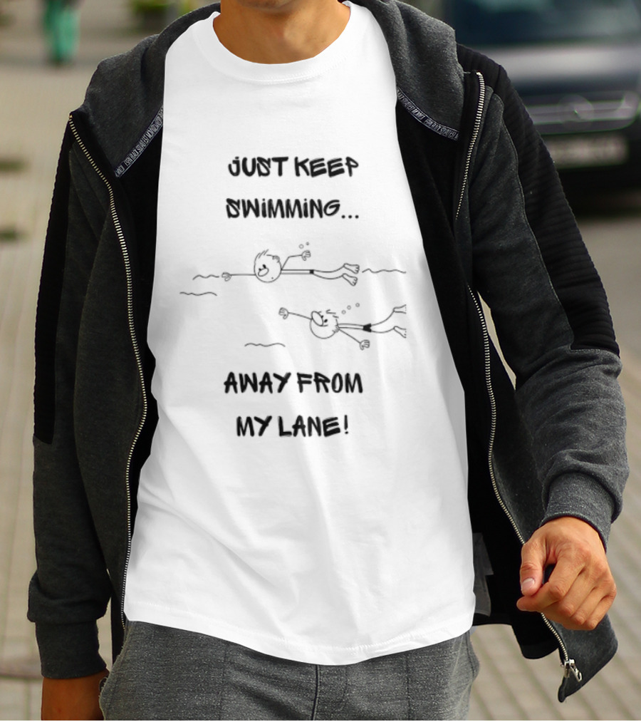 Just Keep Swimming Away From My Lane Swimmer Swimming Stick Figures T-Shirt