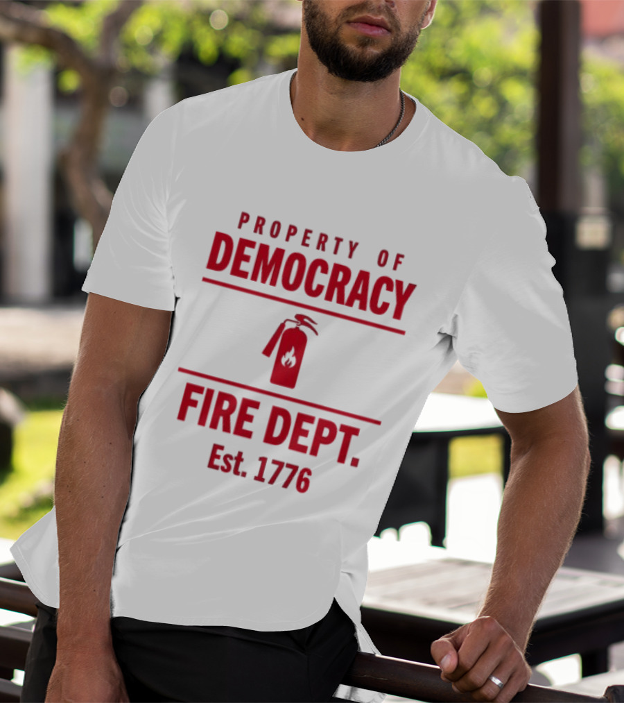 Property Of Democracy Fire Dept Est 1776 Fire Extinguisher T-Shirt