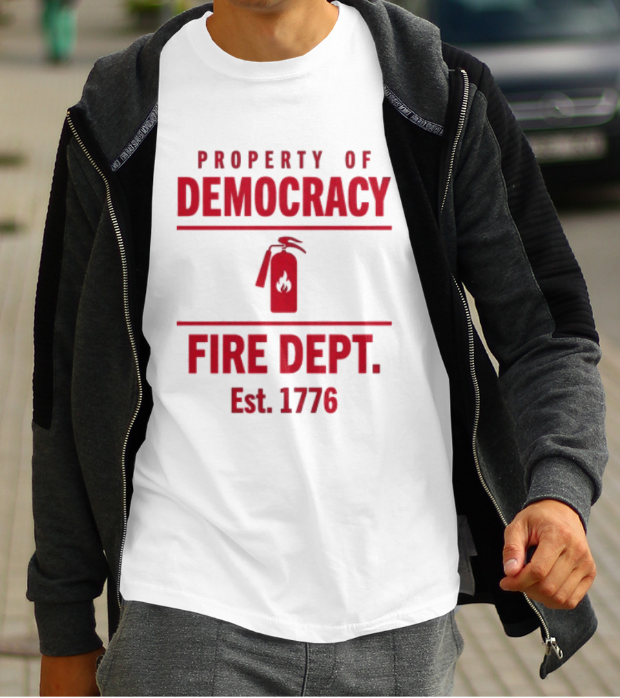 Property Of Democracy Fire Dept Est 1776 Fire Extinguisher T-Shirt