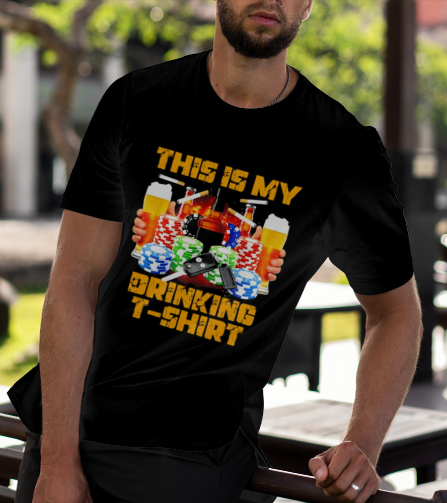This Is My Drinking Beer Whiskey Poker T T-Shirt