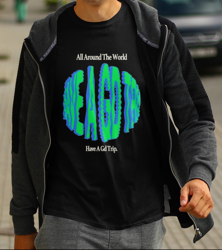 All Around The World Have A GD Trip Travel Globe T-Shirt