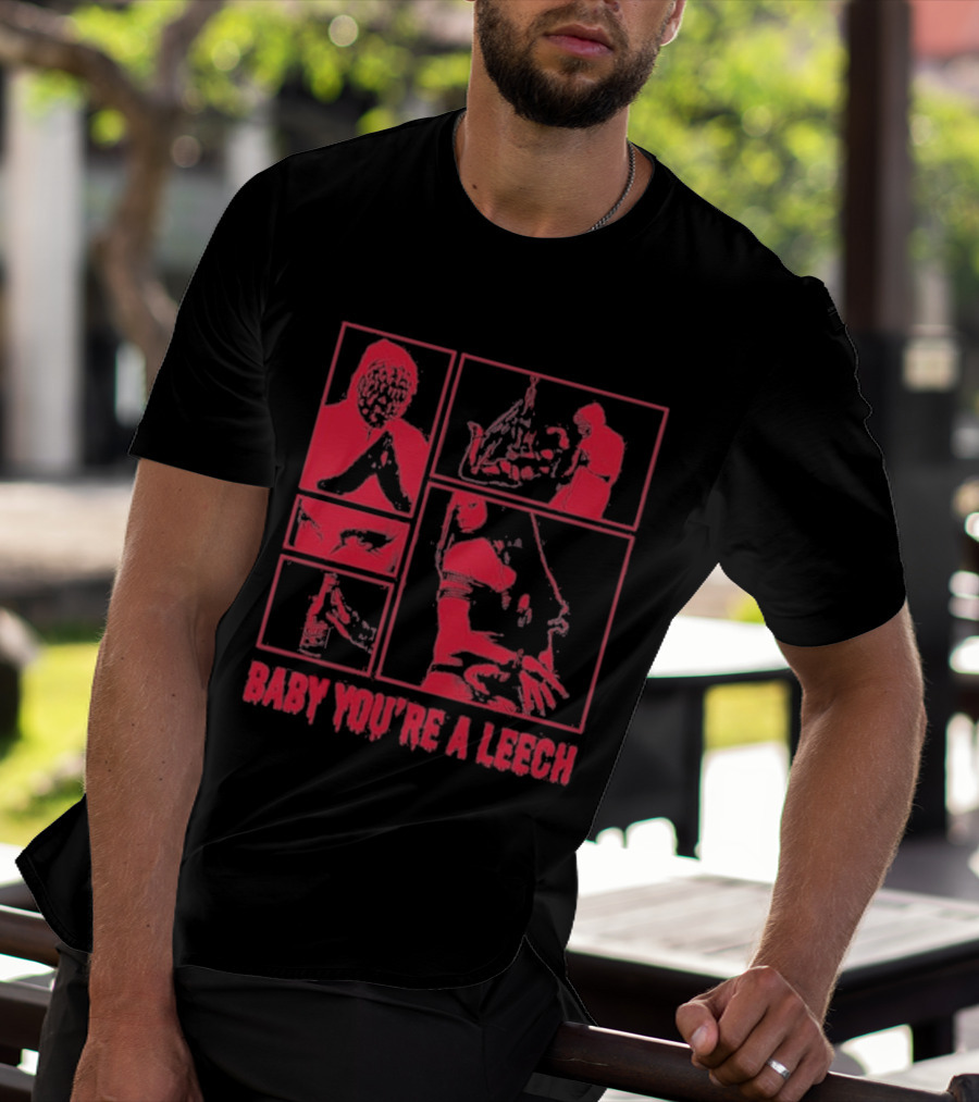 Baby You're A Leech Horror Style Red T-Shirt