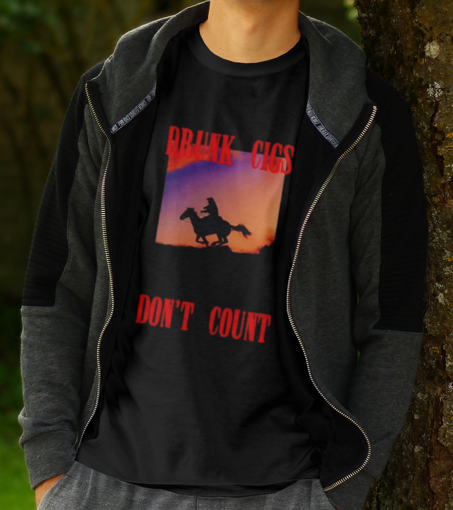 Drunk Cigs Don't Count Cowboy Horse Western T-Shirt