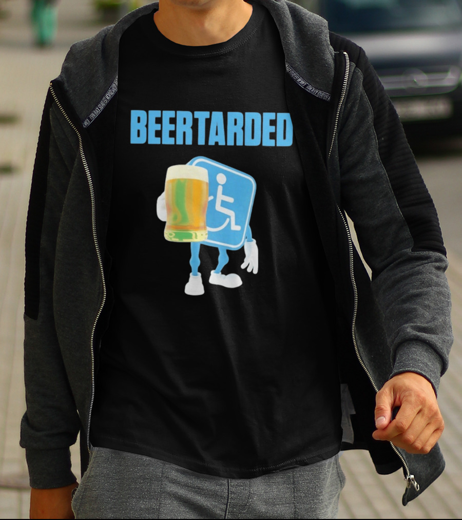 Beertarded Handicap Drinking Humor With Beer T-Shirt