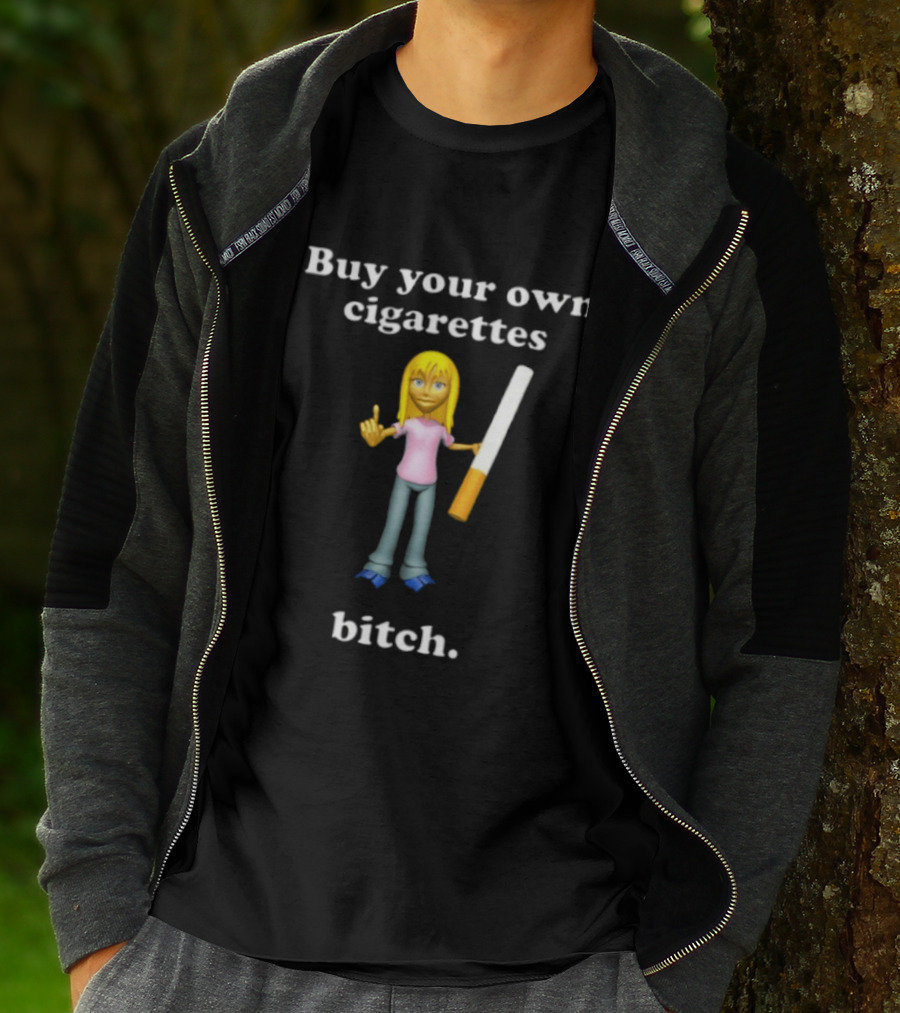 Buy Your Own Cigarettes Bitch Smoking Blonde T-Shirt