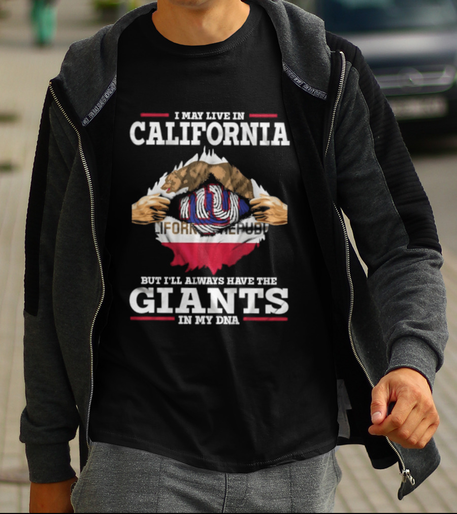 I May Live In California But I'll Always Have The Giants In My DNA NY Giants California Flag Fusion T-Shirt