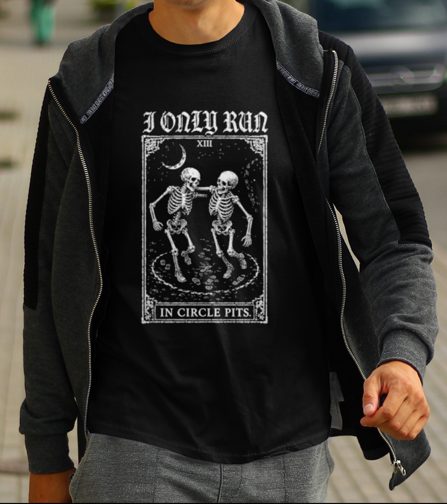 I Only Run In Circle Pits Skeletons Moon XIII T-Shirt