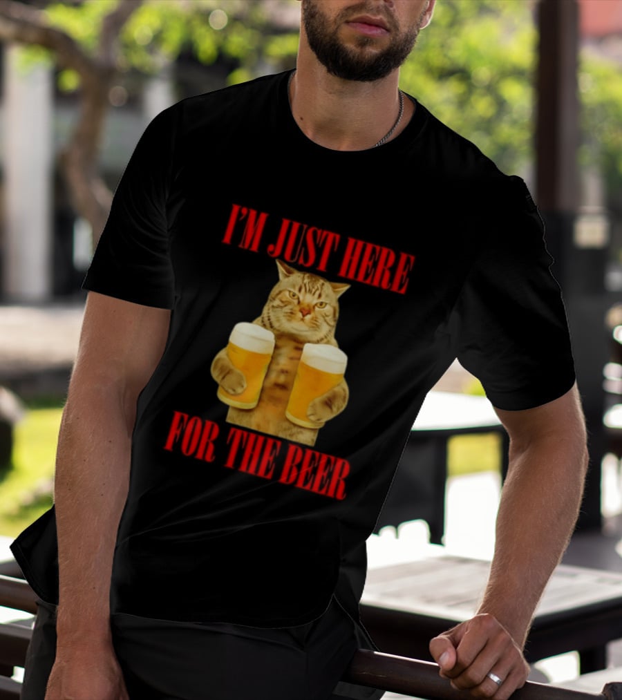 I'm Just Here For The Beer Cat Meme Funny Feline Drinking Humor T-Shirt