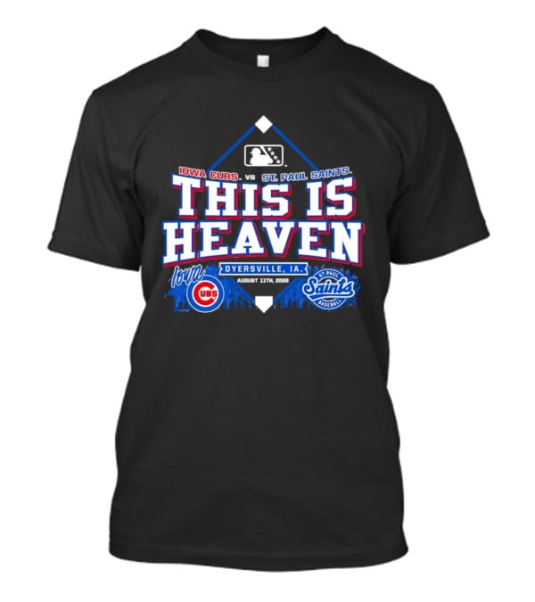 Iowa Cubs Vs St. Paul Saints Dyersville IA This Is Heaven August 2023 T-Shirt