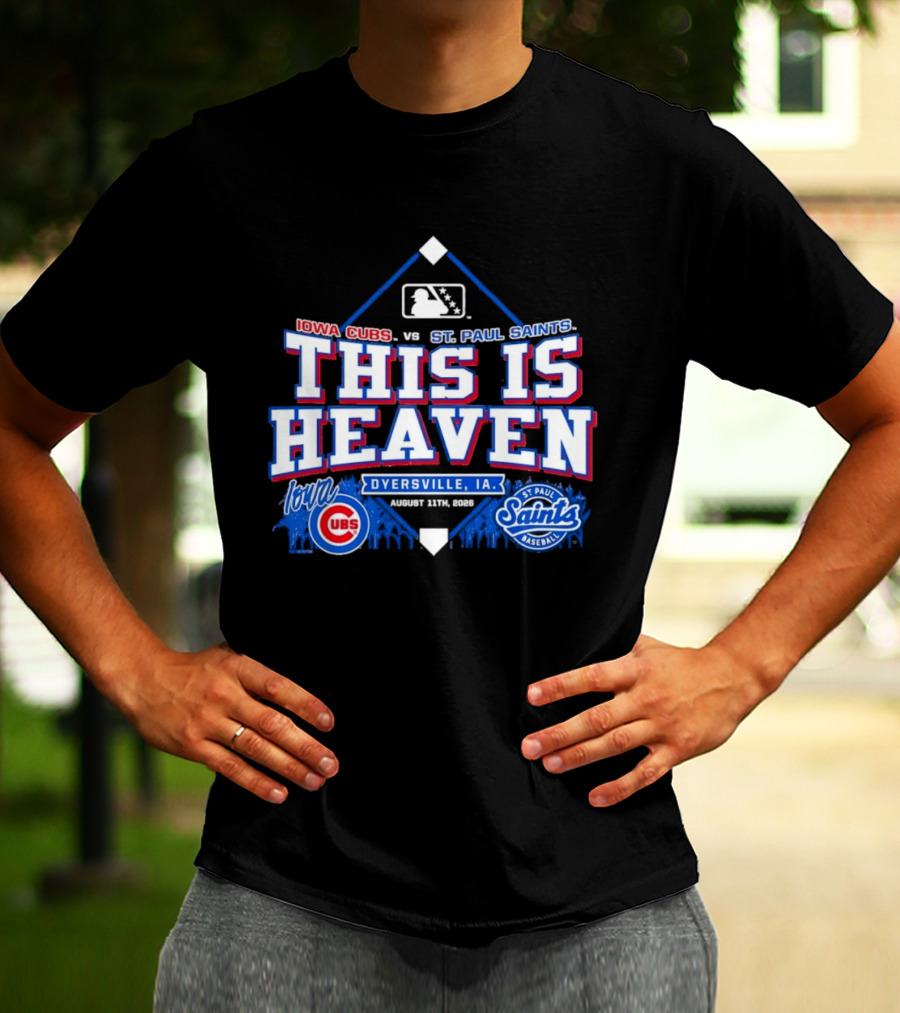 Iowa Cubs Vs St. Paul Saints Dyersville IA This Is Heaven August 2023 T-Shirt