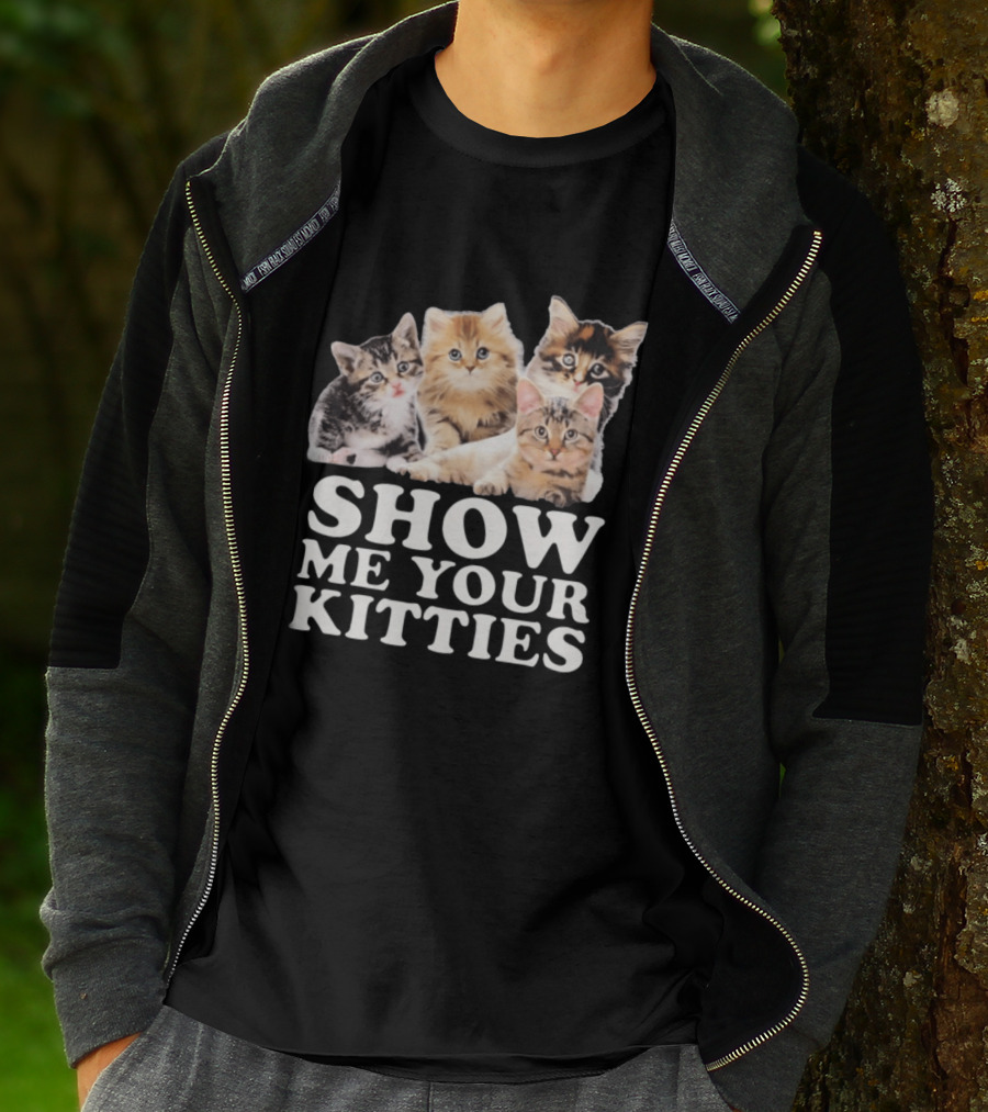 Show Me Your Kitties Cute Adorable Kitten Cats T-Shirt