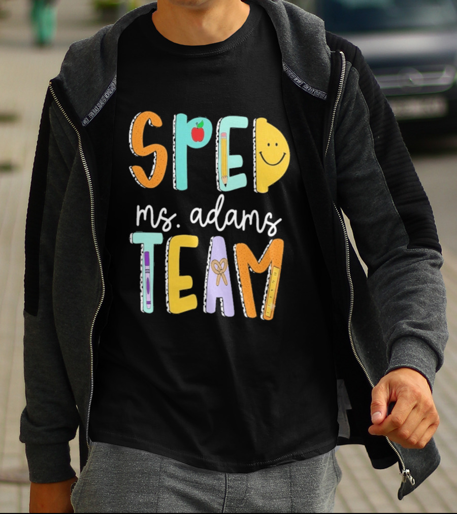 SPED Team Ms. Adams Teacher Pencil Apple Smiley T-Shirt