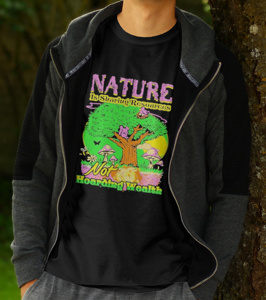 Nature Sharing Resources Not Hoarding Wealth Tree Mushrooms Wildlife T-Shirt