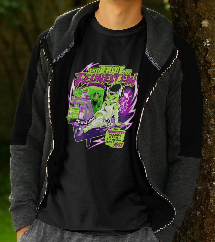 The Bride Of Felinestein Meowster Demands A Mate Hiss T-Shirt
