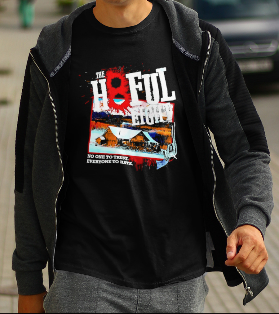 The Hateful Eight No One To Trust Everyone To Hate Blood Splatter Western Scene T-Shirt