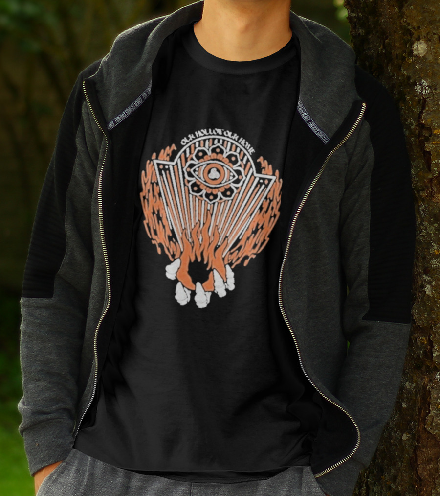 Our Hollow Our Home Flames Eye Symbol Hope And Hell T-Shirt